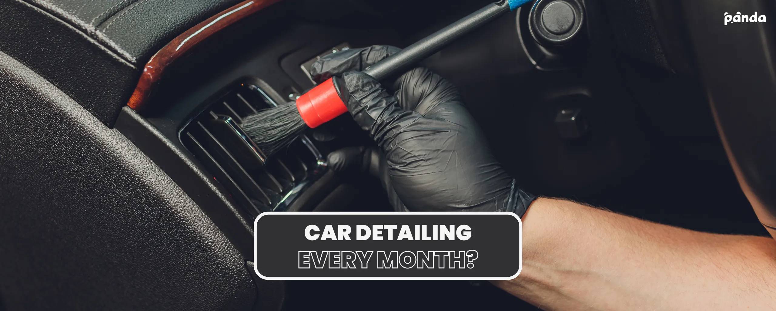 Is detailing a car every month worth it?